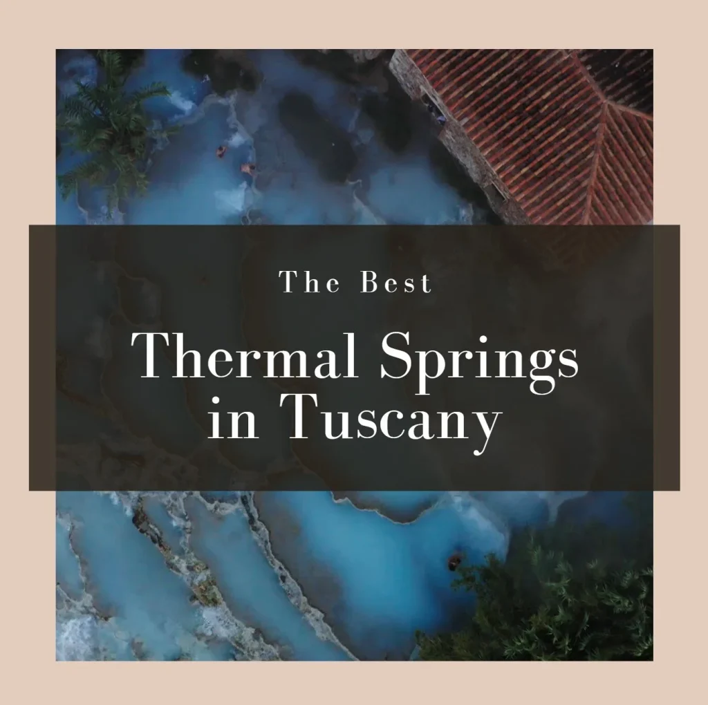 Thermal springs — the best in Tuscany